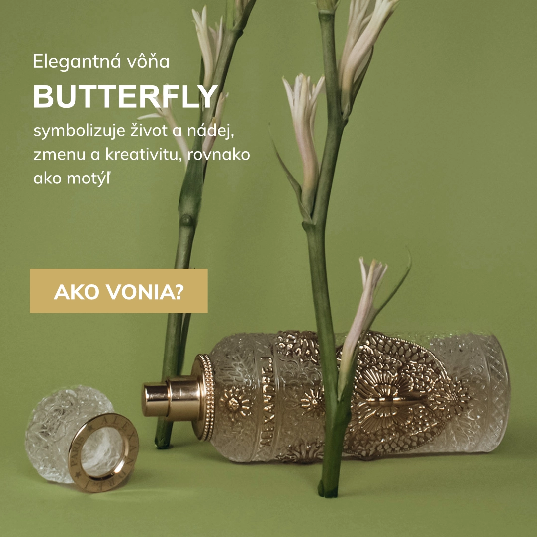Elegantná vôňa
BUTTERFLY

symbolizuje život a nádej, zmenu a kreativitu, rovnako ako motýľ. Objavte jeho vzácne ingrediencie
