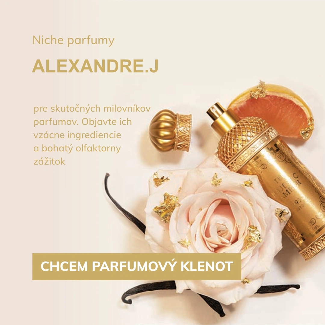 Niche parfumy
ALEXANDRE.J

pre skutočných milovníkov parfumov. Objavte ich vzácne ingrediencie a bohatý olfaktorny zážitok
