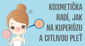Trápia vás červené žilky na pokožke, takzvaná kuperóza? V našej ankete odpovedalo 50% respondentov, že pozorujú sklon k tvorbe žiliek a citlivej pleti. Preto sme túto tému preskúmali podrobnejšie.